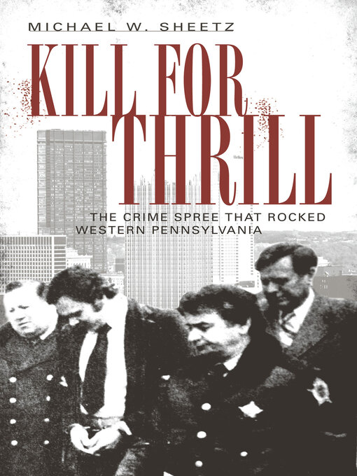 Title details for Kill for the Thrill by Michael W Sheetz - Available